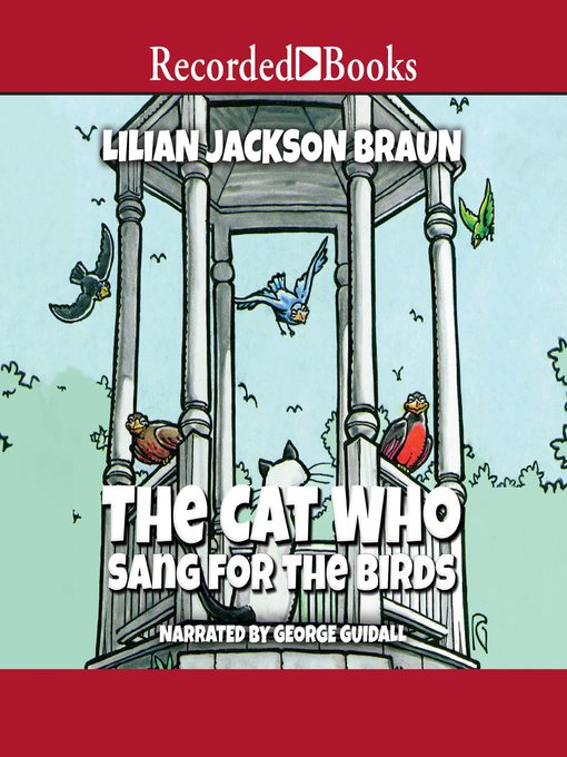 Title details for The Cat Who Sang for the Birds by Lilian Jackson Braun - Wait list